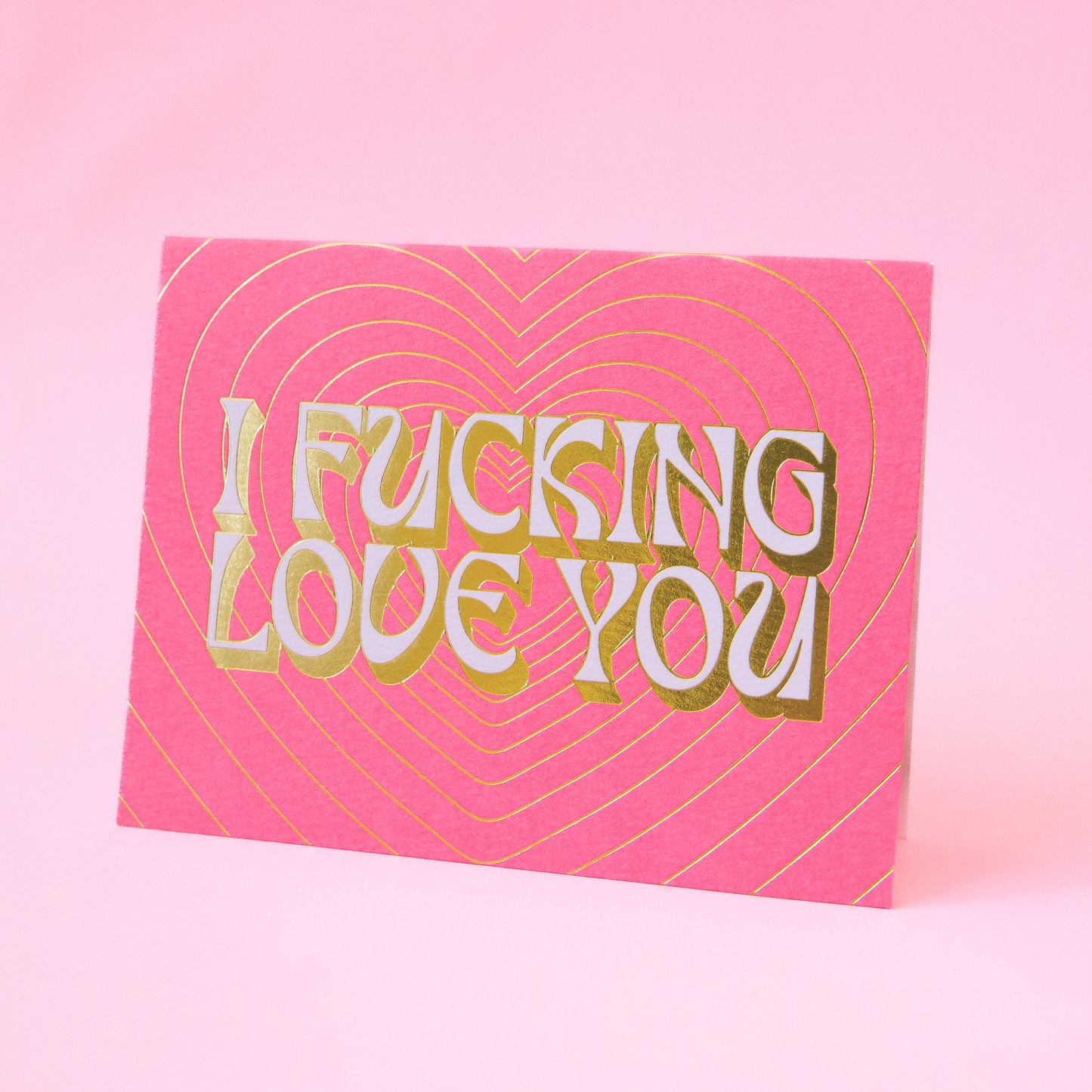 I Fucking Love You Radiating Hearts Card | Neon Pink