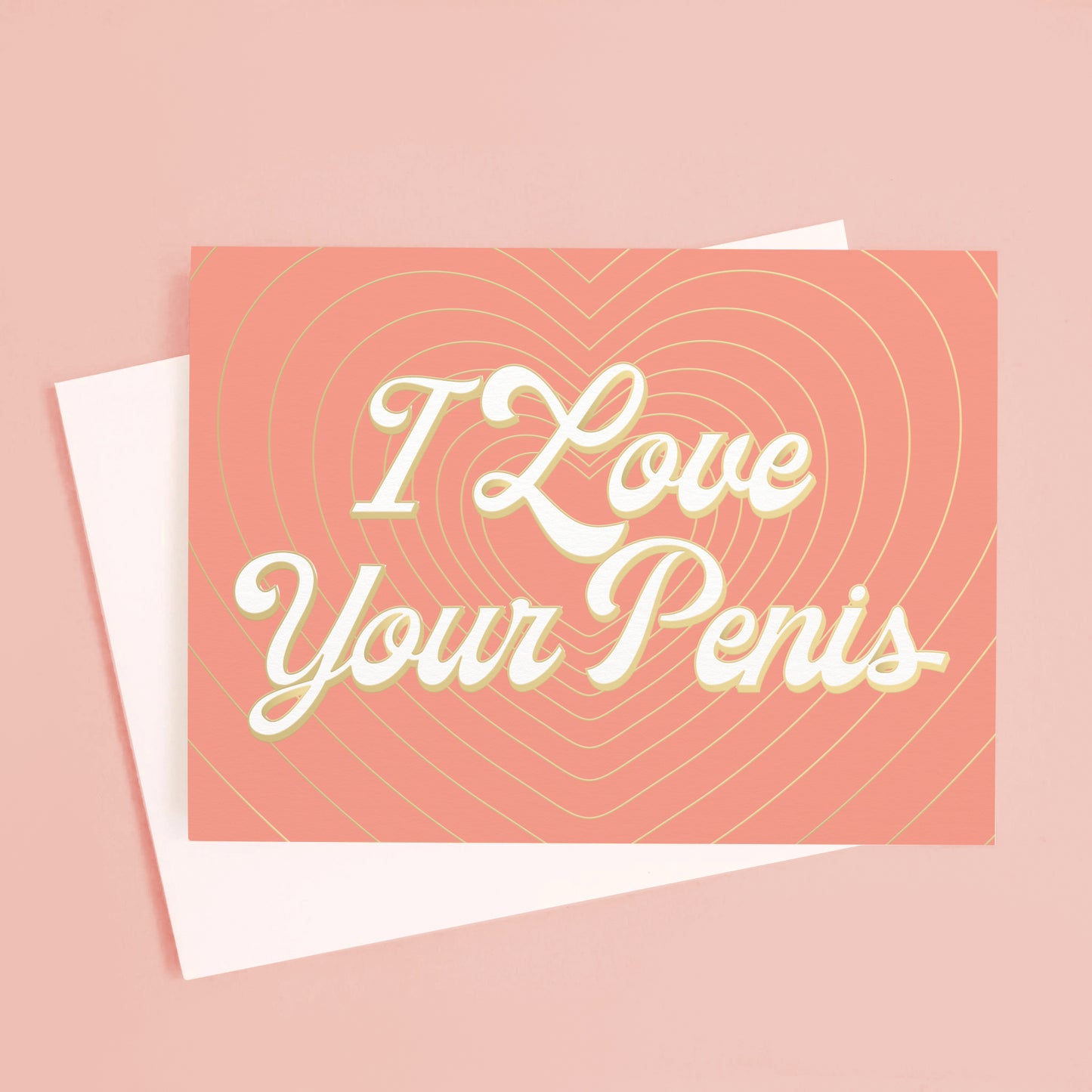 I Love Your Penis Card | Radiating Hearts