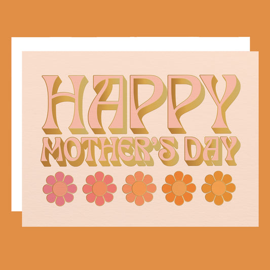 On an orange background is a peachy card that reads, "Happy Mother's Day" with five daisies underneath.