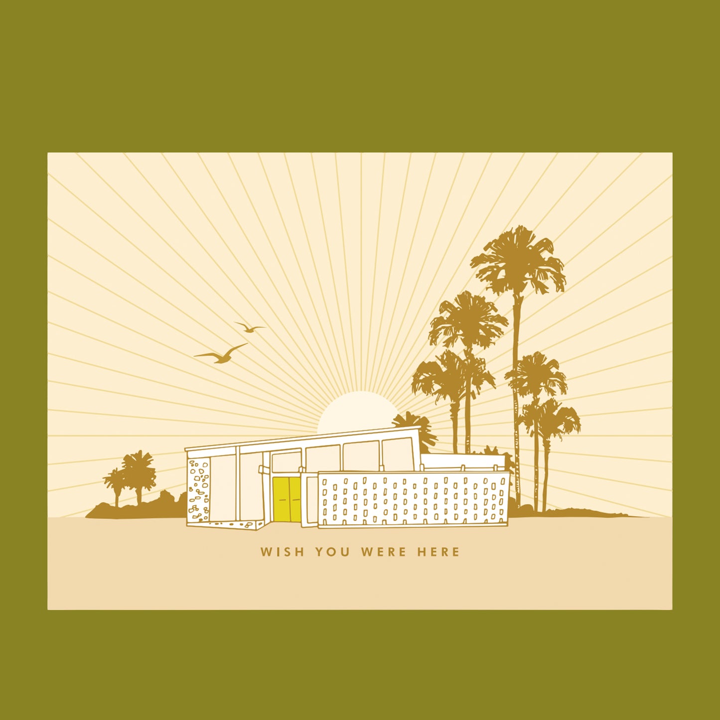 A postcard with midcentury house illustraiton on an orange ground with palm trees.  The postcard reads, "Wish you were here".