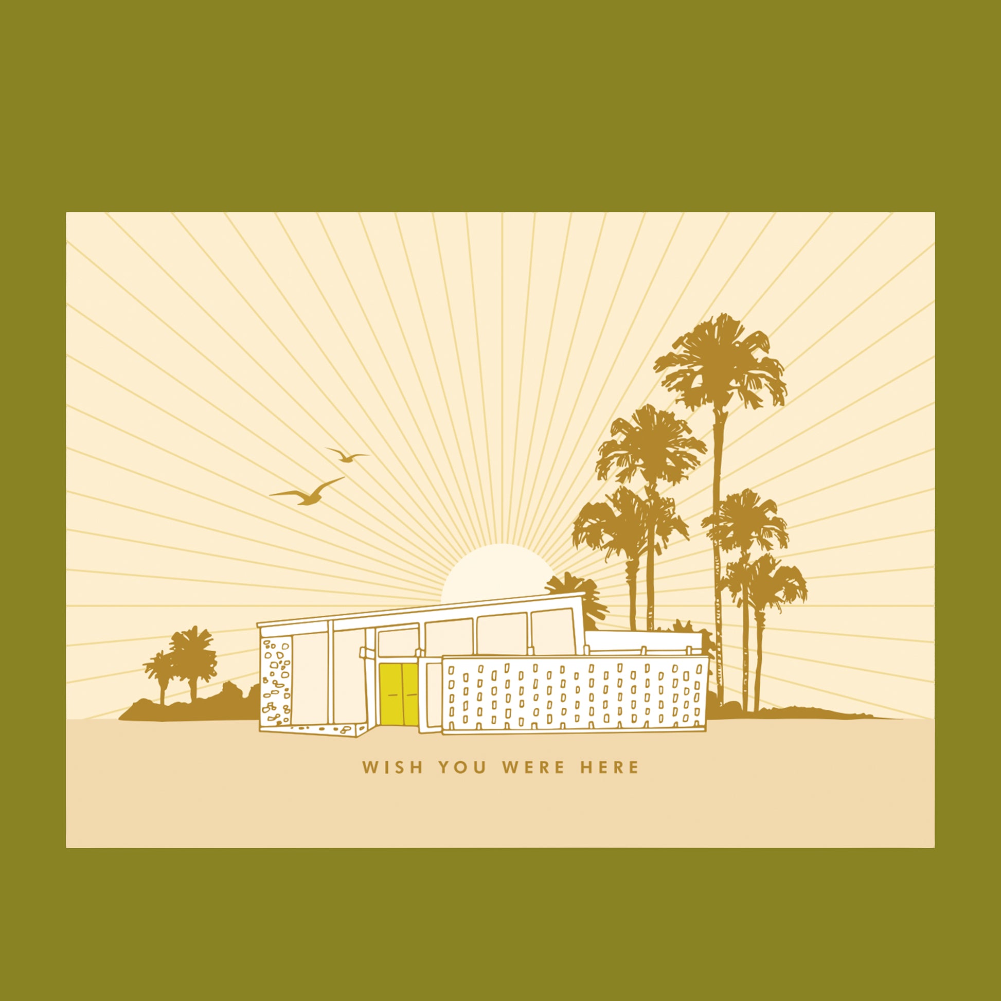A postcard with midcentury house illustraiton on an orange ground with palm trees.  The postcard reads, "Wish you were here".